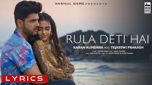 Rula Deti Hai Lyrics - Yasser Desai