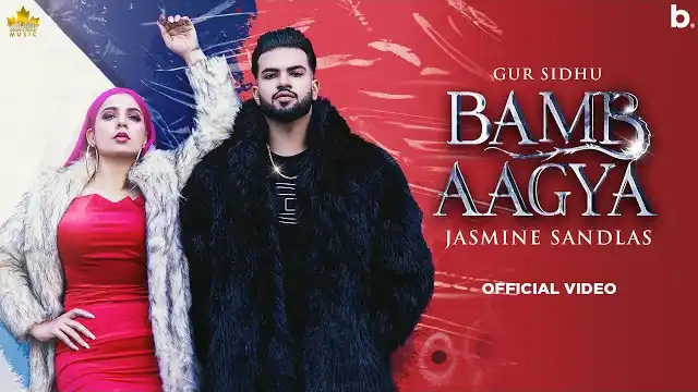 BAMB AAGYA LYRICS - Gur Sidhu & Jasmine Sandlas