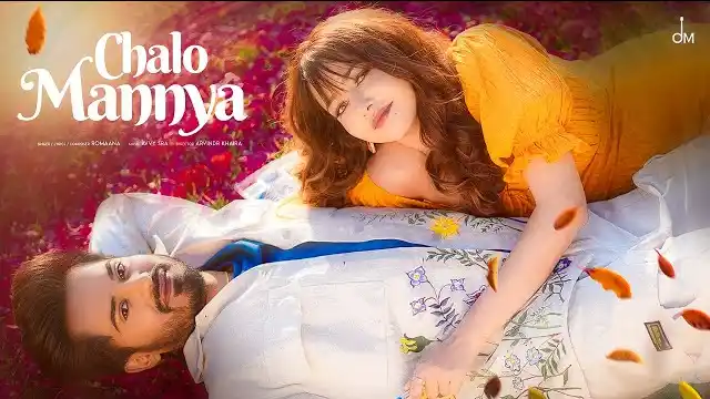 CHALO MANNYA LYRICS - Romaana