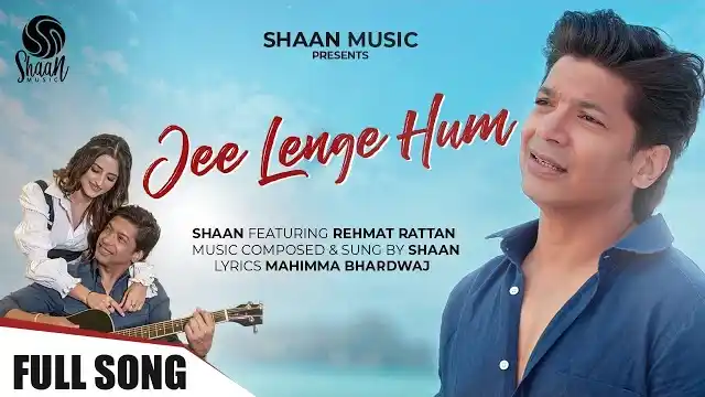 JEE LENGE HUM LYRICS - Shaan