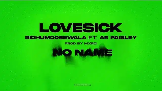 LOVE SICK LYRICS (No Name) - Sidhu Moose Wala