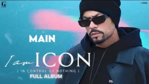 I Am ICON (Album) All Song With Lyrics - Lyricsworldyou