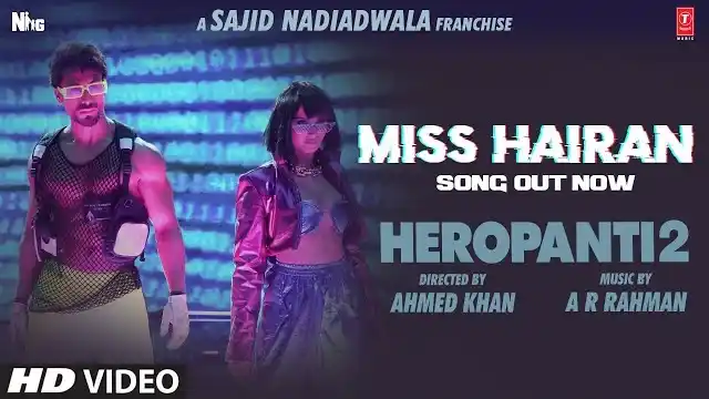 MISS HAIRAN LYRICS - Heropanti 2 | Tiger Shroff