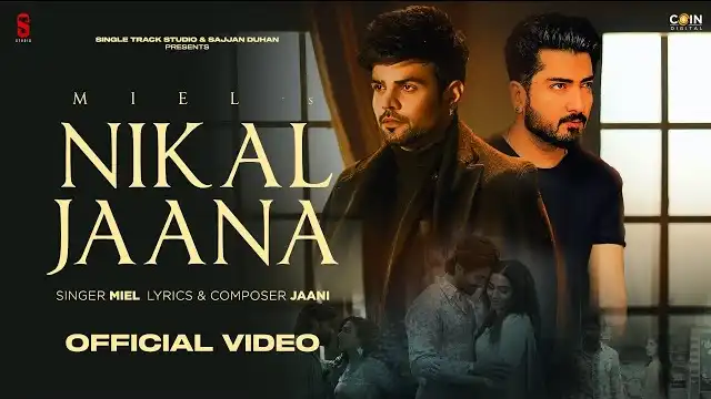 NIKAL JAANA LYRICS - Miel x Jaani