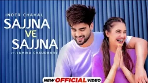 SAJJNA VE SAJJNA LYRICS - Inder Chahal