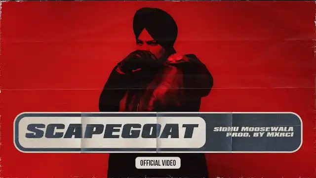 SCAPEGOAT LYRICS - Sidhu Moose Wala