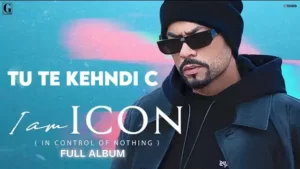 TU TE KEHNDI C LYRICS - Bohemia