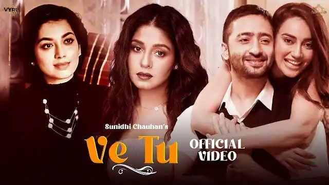 VE TU LYRICS - Sunidhi Chauhan