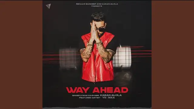 GANGSTA LYRICS (Way Ahead) – Karan Aujla