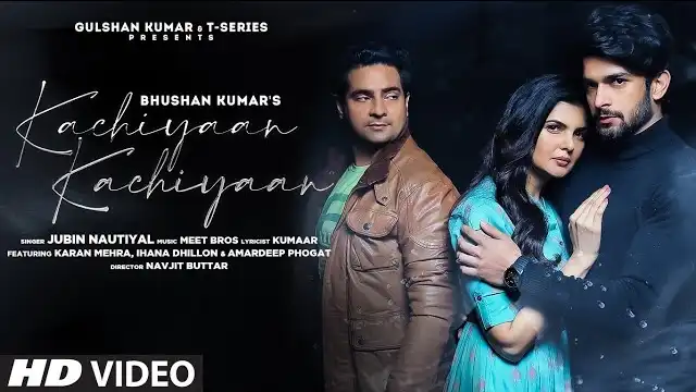 KACHIYAAN KACHIYAAN LYRICS - Jubin Nautiyal