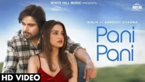 PANI PANI LYRICS - Ninja | Yadi Dhillon