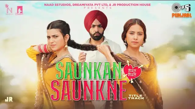 SAUNKAN SAUNKNE LYRICS (Title Song) - Ammy Virk