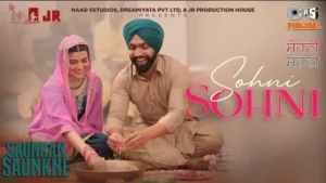 SOHNI SOHNI LYRICS ( Saunkan Saunkne) - Ammy Virk