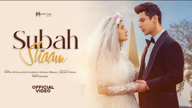 SUBAH SE SHAAM LYRICS - Shipra Goyal & Pratik Sehajpal