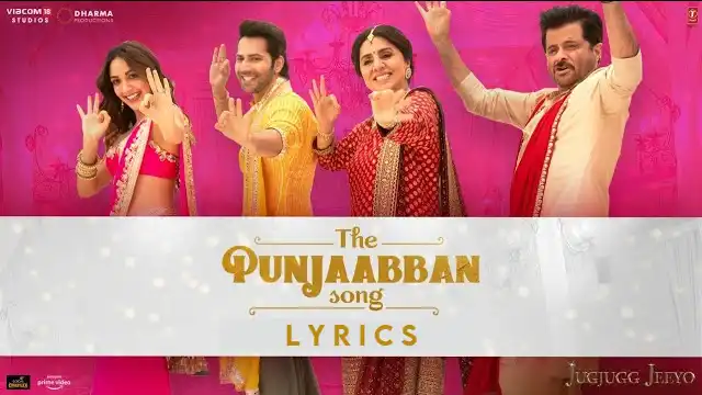 THE PUNJAABBAN SONG LYRICS - JugJugg Jeeyo