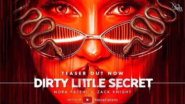 DIRTY LITTLE SECRET LYRICS - Nora Fatehi x Zack Knight