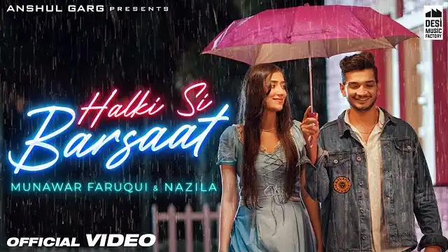 HALKI SI BARSAAT LYRICS - Munawar Faruqui | Saaj Bhatt