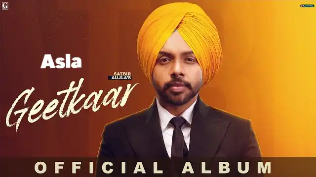 ASLA LYRICS (GeetKaar) - Satbir Aujla | Gurlez Akhtar