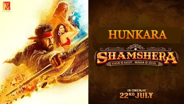 HUNKARA LYRICS (Shamshera) - Richa Sharma