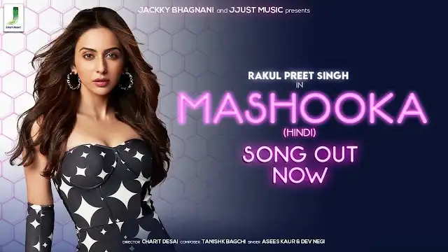 MASHOOKA LYRICS - Asees Kaur | Rakul Preet Singh