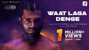 WAAT LAGA DENGE LYRICS (Liger) - Vijay Deverakonda