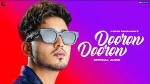 DOORON DOORON LYRICS (XYZ) - Karan Randhawa