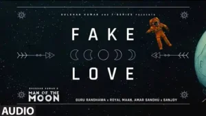 FAKE LOVE LYRICS (Man Of The Moon) – Guru Randhawa