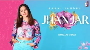 JHANJAR LYRICS - Baani Sandhu