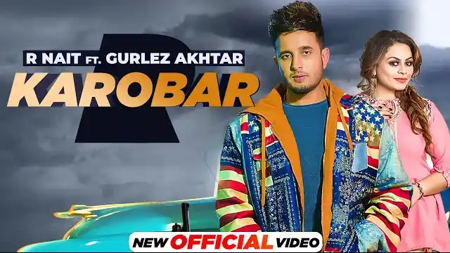 KAROBAR LYRICS - R Nait x Gurlez Akhtar