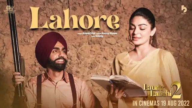 LAHORE LYRICS (Laung Laachi 2) - Ammy Virk