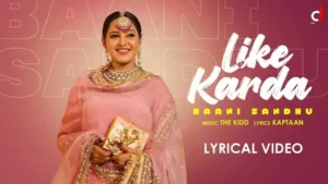 LIKE KARDA LYRICS - Baani Sandhu