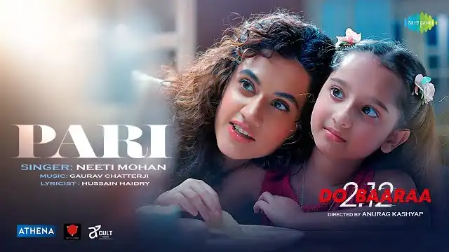 PARI LYRICS (Dobaaraa) - Neeti Mohan