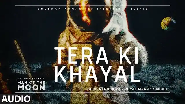 TERA KI KHAYAL LYRICS (Man Of The Moon) - Guru Randhawa