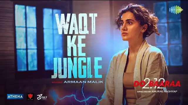 WAQT KE JUNGLE LYRICS (Dobaaraa) - Armaan Malik