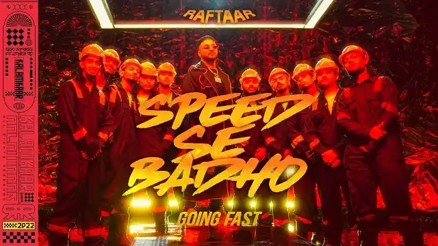 SPEED SE BADHO LYRICS - Raftaar