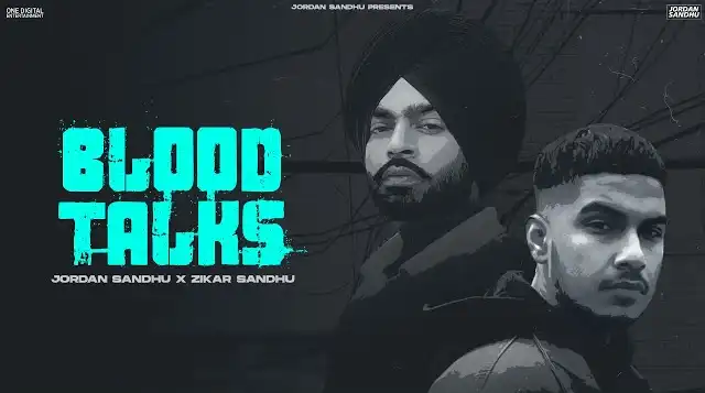 BLOOD TALKS LYRICS - Jordan Sandhu