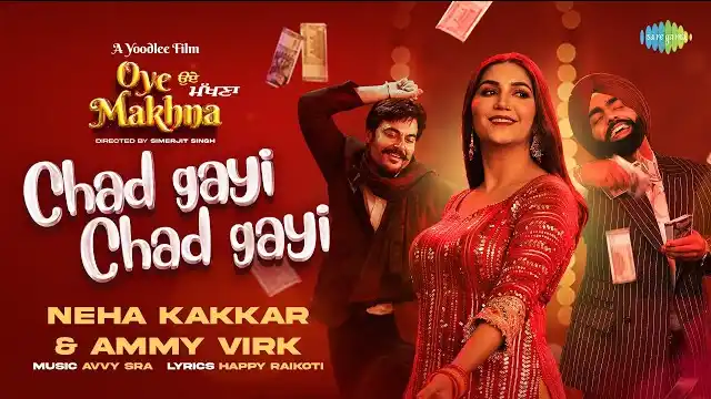 CHAD GAYI CHAD GAYI LYRICS - Neha Kakkar | Ammy Virk