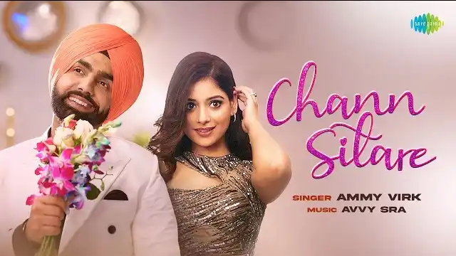 CHANN SITARE LYRICS - Oye Makhna | Ammy Virk