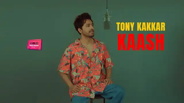 KAASH LYRICS - Tony Kakkar