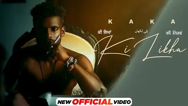 KI LIKHA LYRICS - Kaka