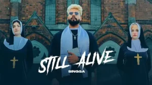 STILL ALIVE LYRICS - Singga