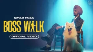 Boss Walk Lyrics - Nirvair Pannu