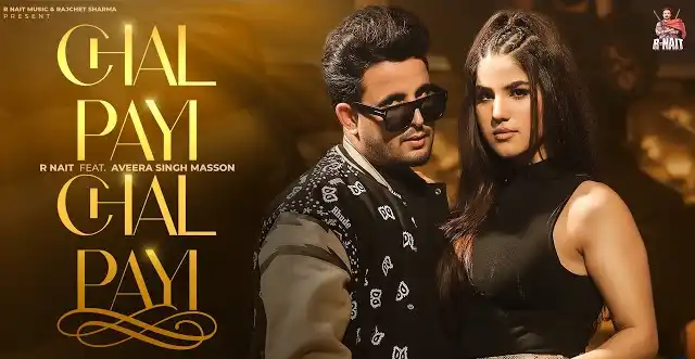 Chal Payi Chal Payi Lyrics – R Nait