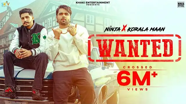 Wanted Lyrics - Ninja Ft. Korala Maan