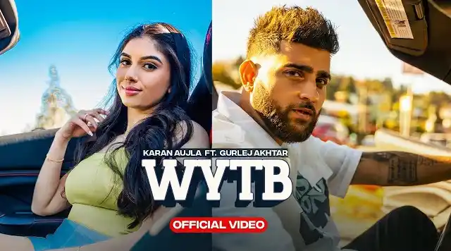 Wytb Lyrics - Karan Aujla