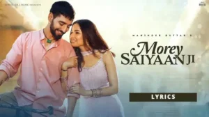 Morey Saiyaan Ji Lyrics - Maninder Buttar