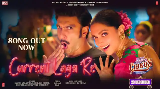 Current Laga Re Lyrics (Cirkus) - Ranveer Singh