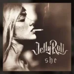 She Lyrics - Jelly Roll