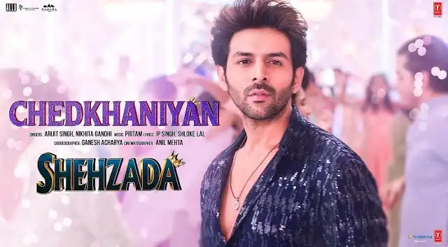 Chedkhaniyaan Lyrics (Shehzada) - Arijit Singh