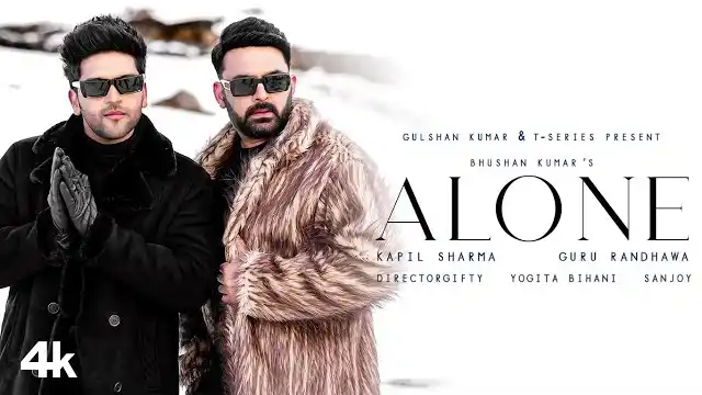 Alone Lyrics - Guru Randhawa (Feat. Kapil Sharma)